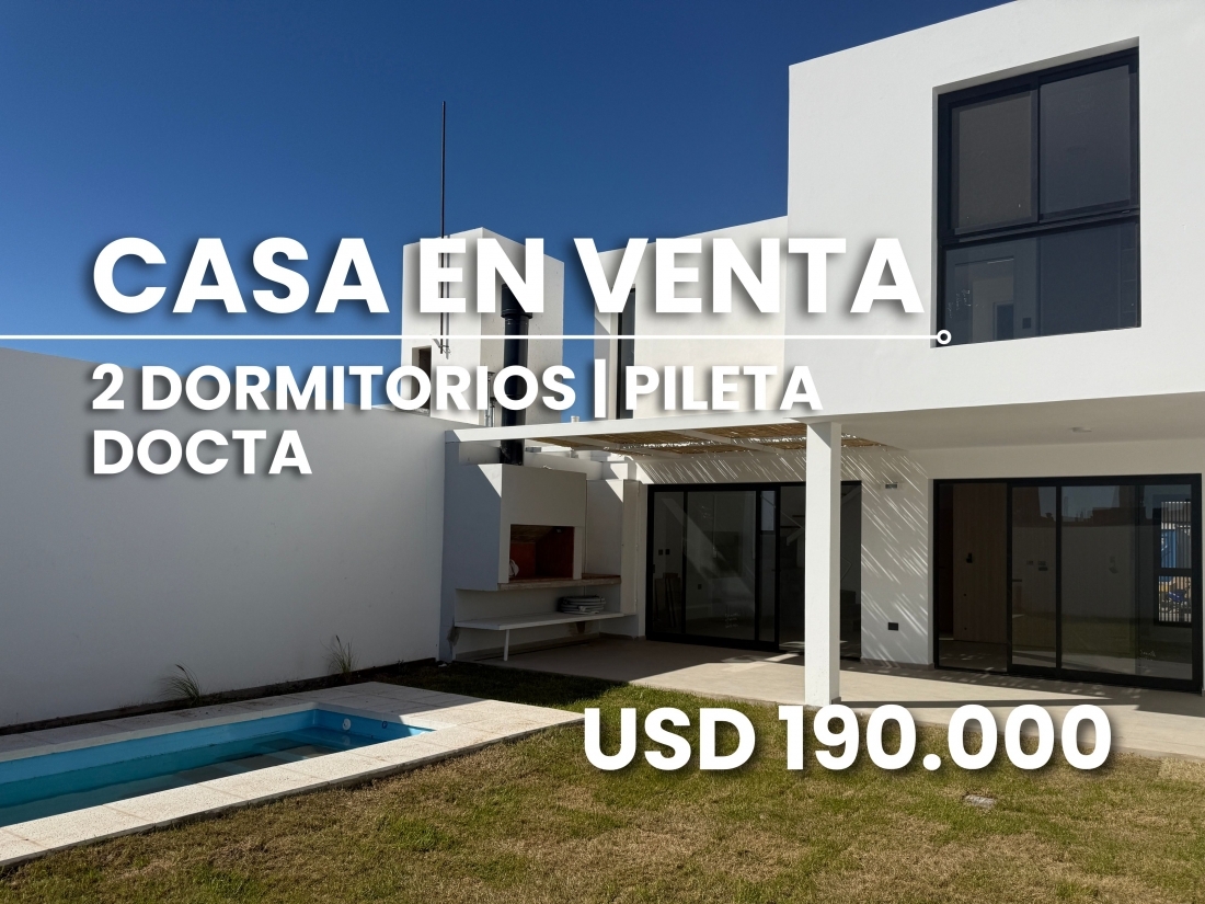 CASA EN VENTA EN DOCTA | 2 DORMITORIOS + PILETA | DISE�O Y CALIDAD
